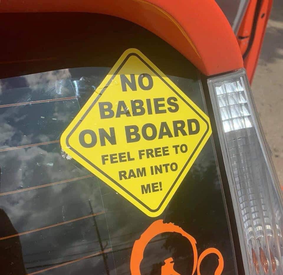 depression depression-memes depression text: BABIES ON BOARD FEEL FREE TO RAM INTO ME! 
