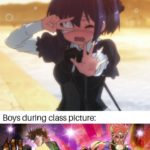 anime-memes anime text: Teacher: Ok class its time for class picture Girls during class picture: Boys during class picture:  anime