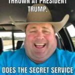political-memes political text: IF SOMETHING GETS THROWN AT PRESIDENT DOES THE SECRET SERVICE YELL "DONALD DUCK"?  political