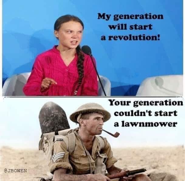 political political-memes political text: My generation will start a revolution! Your generation couldn't start a lawnmower @JEOWEN 