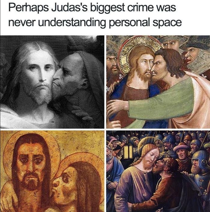 christian christian-memes christian text: Perhaps Judas's biggest crime was never understanding personal space 