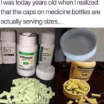 depression-memes depression text: I was today years old when I realized that the caps on medicine bottles are actually serving sizes...  depression