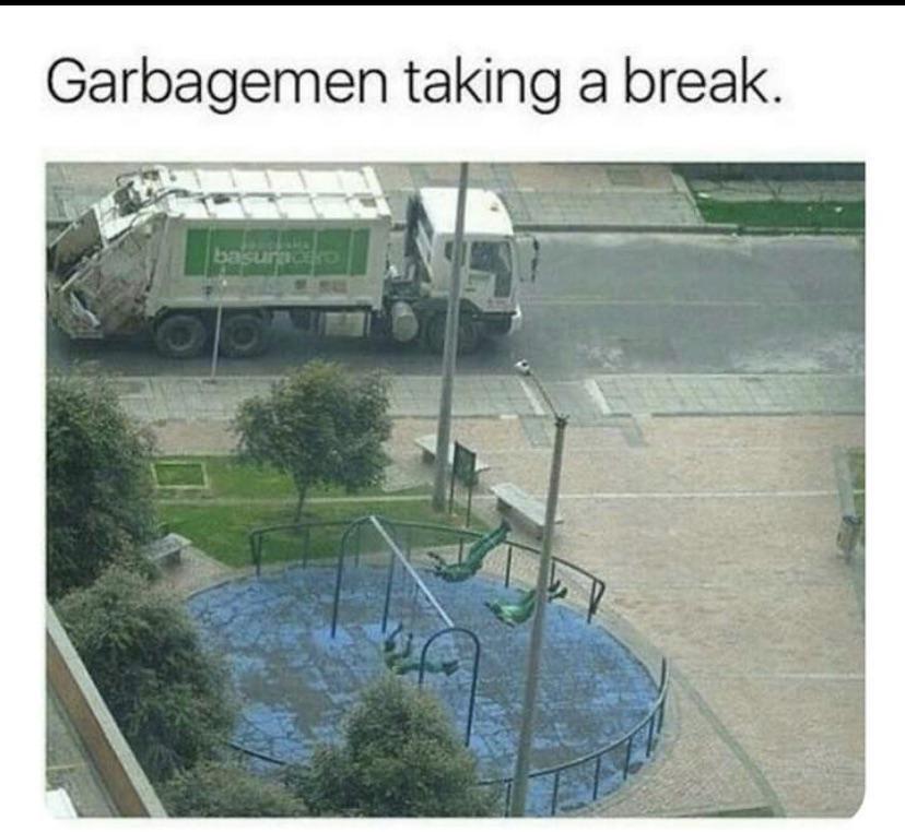 cute wholesome-memes cute text: Garbagemen taking a break. 