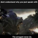 avengers-memes thanos text: Friend: dont understand why you just speak with Thanos quotes never do.  thanos