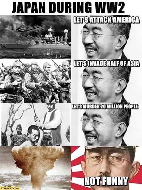 history history-memes history text: JAPAN DURING WW2 LET'S ATTACK AMERICA LET'S INVADE HALF OF ASIA LET's MURDER 20 MILLION PEOPLE 