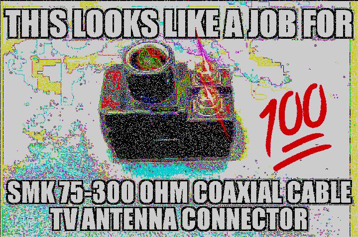 deep-fried deep-fried-memes deep-fried text: ΤΙΙΙς ΙΟΒ SMK CABlE τν ANTENNACONNEC οκ 