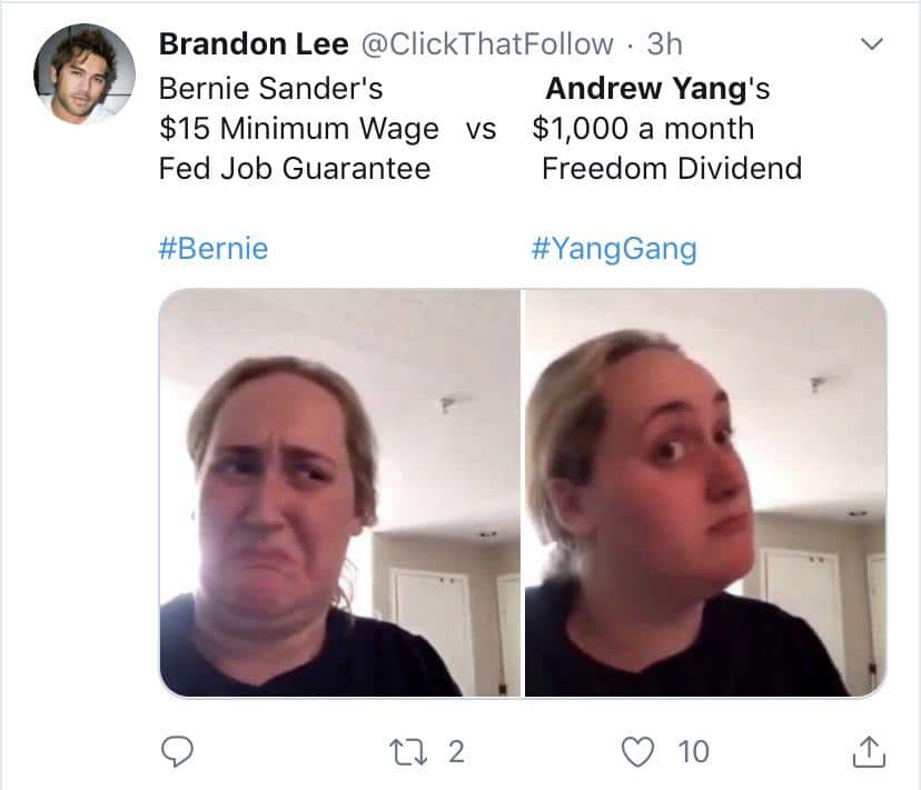 yang-vs yang-memes yang-vs text: Brandon Lee @ClickThatFollow • 3h Bernie Sander's Andrew Yang's $15 Minimum Wage vs $1,000 a month Fed Job Guarantee #Bernie Freedom Dividend #YangGang 0 10 