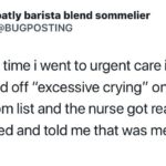 depression-memes depression text: oatly barista blend sommelier @BUGPOSTING the last time i went to urgent care i checked off "excessive crying" on the symptom list and the nurse got really confused and told me that was meant for babies  depression