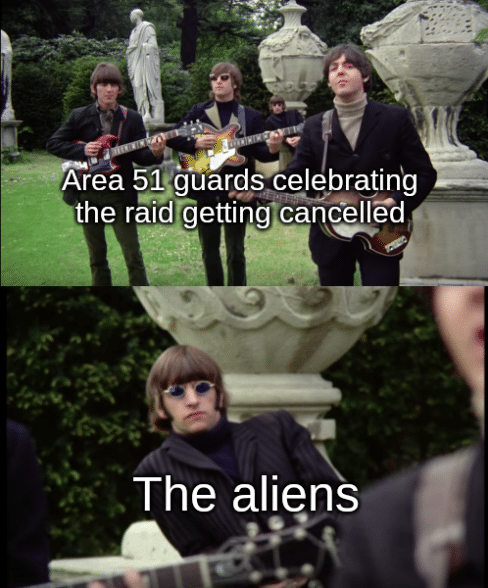 Dank Meme dank-memes cute text: Area 51 guar_gs celebrating the raidTÖetting cancelläd The aliens 