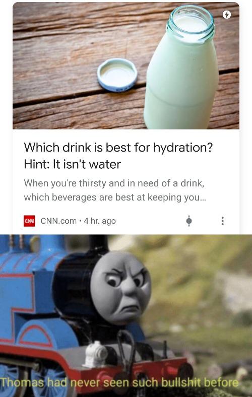 thanos water-memes thanos text: Which drink is best for hydration? Hint: It isn't water When you're thirsty and in need of a drink, which beverages are best at keeping you... CNN.com • 4 hr. ago Ed such bullsMt be, 