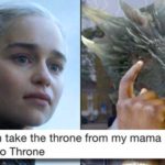 game-of-thrones-memes game-of-thrones text: No one can take the throne from my mama If there is no Throne  game-of-thrones