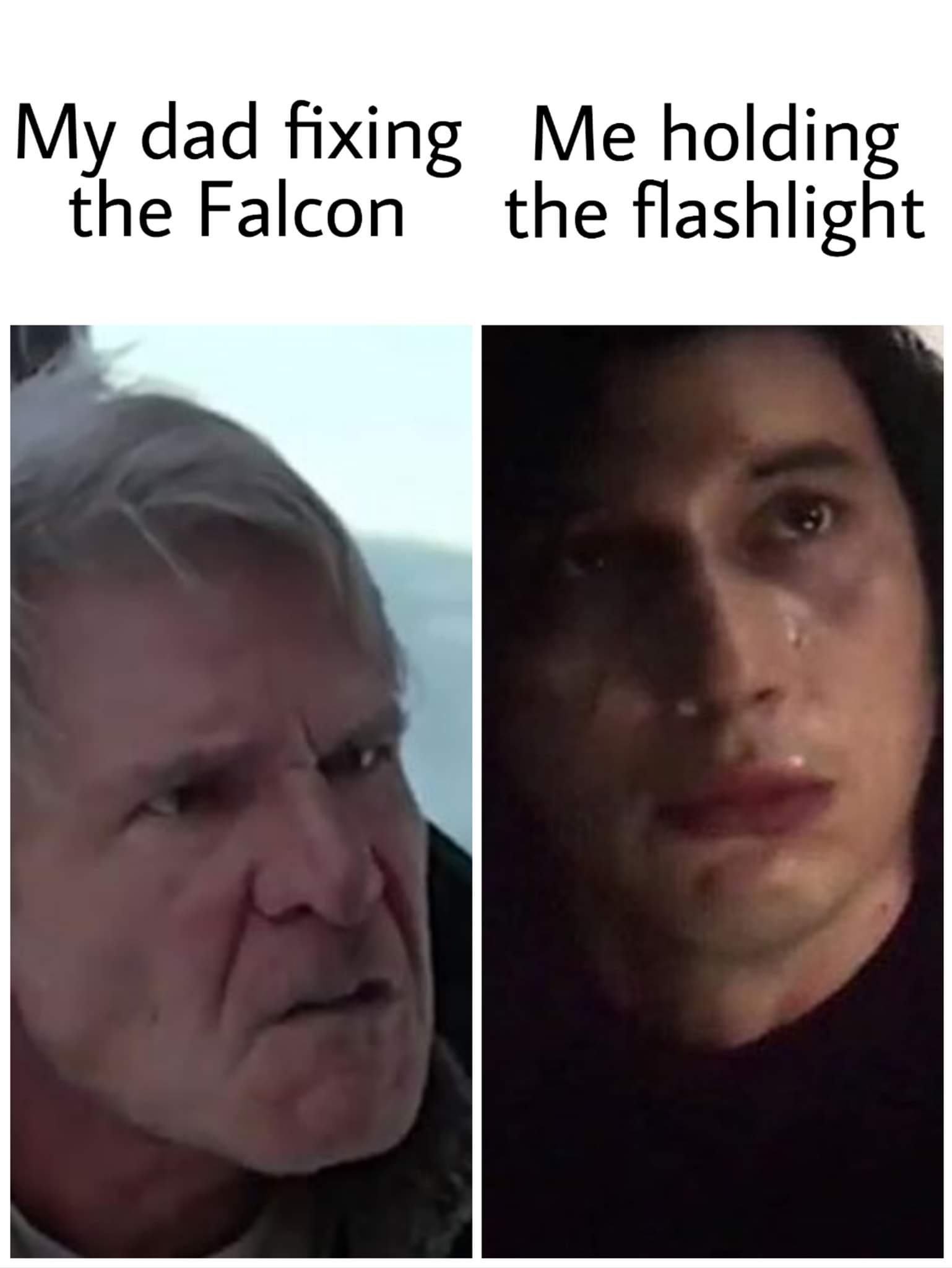sequel-memes star-wars-memes sequel-memes text: My dad fixing Me holding the Falcon the flashlight 