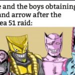 anime-memes anime text: Me and the boys obtaining a stand arrow after the Area 51 raid:  anime
