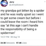 wholesome-memes cute text: Jerry @Jerrypleasure my grandpa got bitten by a spider and he was really upset so i went to get some cream but before i could leave the room i heard him say "at this age i can
