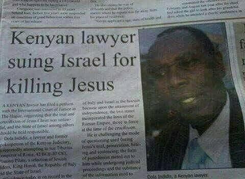 christian christian-memes christian text: Kenyan lawyer suing Israel for killing Jesus 01 