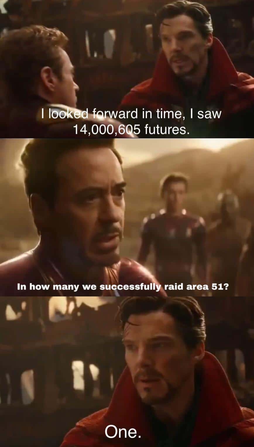 thanos avengers-memes thanos text: I lÄNArerd in time, I saw futures. In how many we su cessful raid area 51? One. 