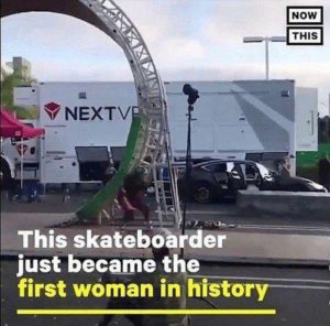 history-memes history text: NOW THIS NEXTV This skateberde just became the first woman in histor