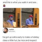 wholesome-memes cute text: imagine waking up for an 8 a.m class and this is what you walk in and see... he got up extra early to make a holiday class a little fun, be nice and respect what he