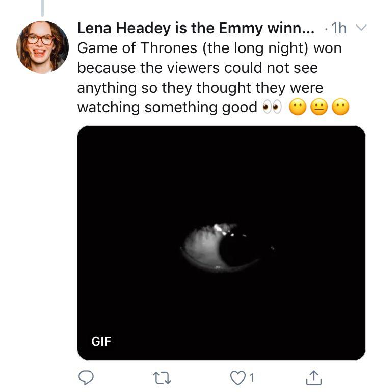 game-of-thrones game-of-thrones-memes game-of-thrones text: Lena Headey is the Emmy w•nn Game of Thrones (the long night) won because the viewers could not see anything so they thought they were watching something good • GIF 01 