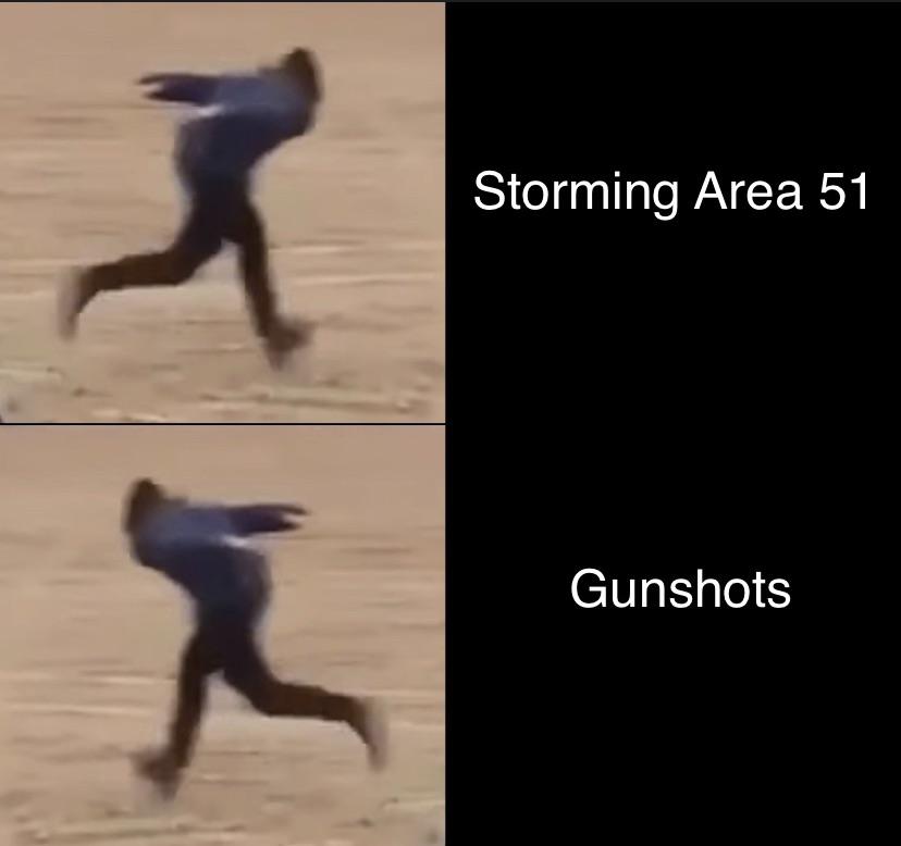 history history-memes history text: Storming Area 51 Gunshots 