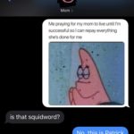 spongebob-memes spongebob text: Verizon 7:59 PM Mom 190/0 Me praying for my mom to live until I