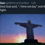 christian-memes christian text: Sun @0thFromOurStar • 12h And God said, " / time set day" and there was light.  christian