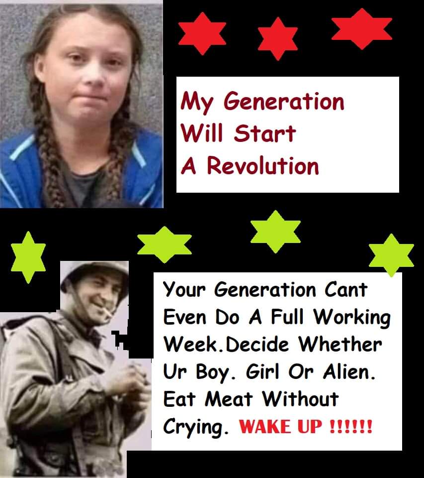 political political-memes political text: My Generation Will Start A Revolution Your Generation Cant Even Do A Full Working Week. Decide Whether Ur Boy. Girl Or Alien. Eat Meat Without Crying. WAKE UP 