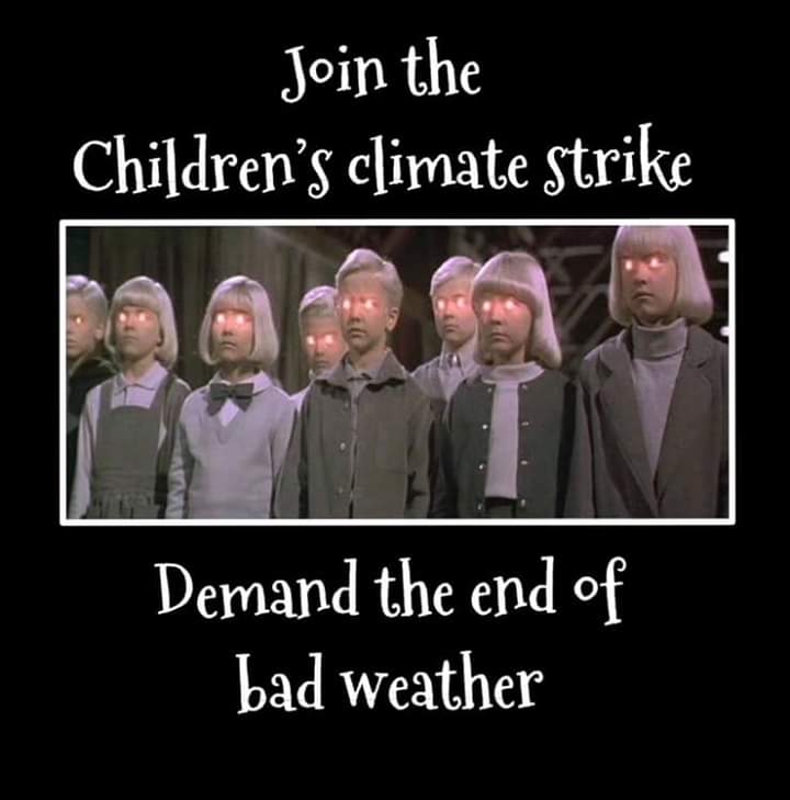 political political-memes political text: Join the Children's climate strike .9 Demand the end of bad weather 