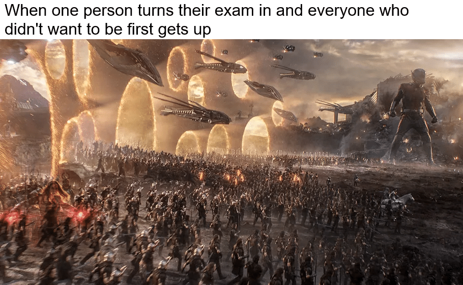thanos avengers-memes thanos text: When one person turns their exam in and everyone who didn't want to be first gets up 