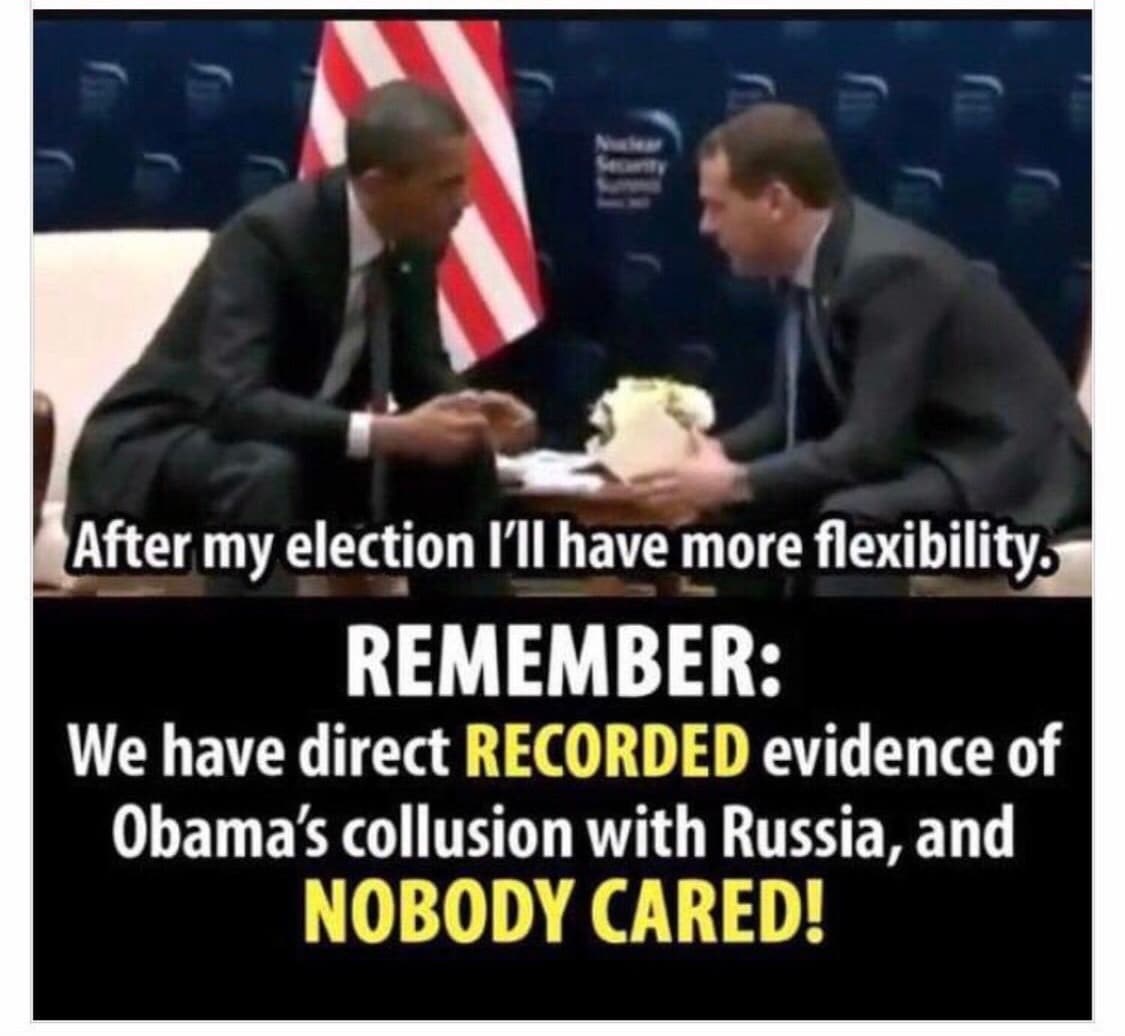 political political-memes political text: After my election I'll have more flexibility. REMEMBER: We have direct RECORDED evidence of Obama's collusion with Russia, and NOBODY CARED! 