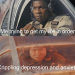 star-wars-memes star-wars text: e try n t8 get m Crippling depression and anxiety  star-wars