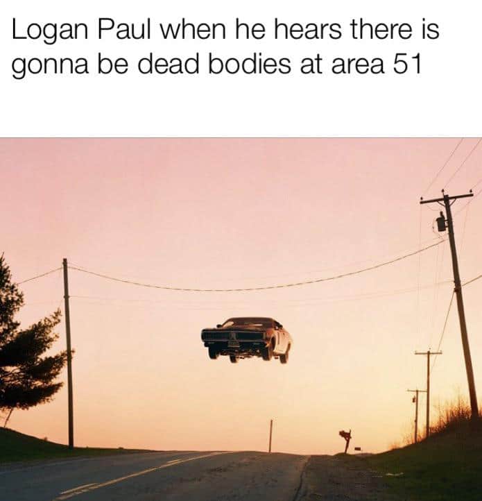 Dank Meme dank-memes cute text: Logan Paul when he hears there is gonna be dead bodies at area 51 