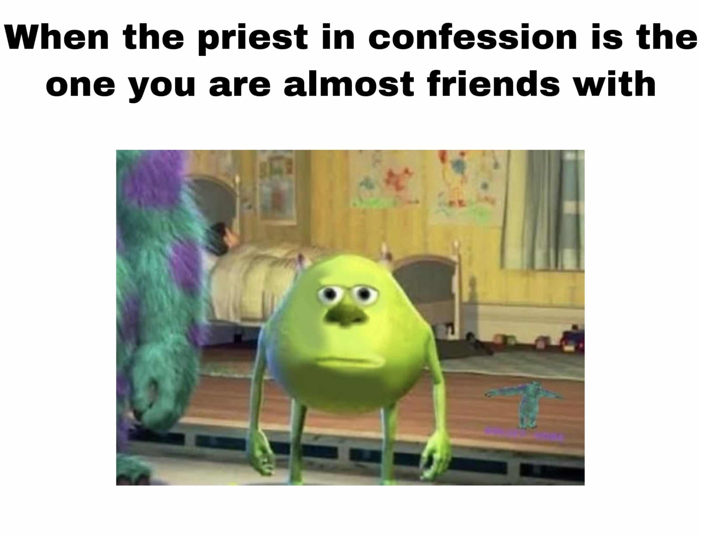 christian christian-memes christian text: When the priest in confession is the one you are almost friends with 