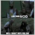 game-of-thrones-memes game-of-thrones text: IAMYOURMOD WELL I DIDN