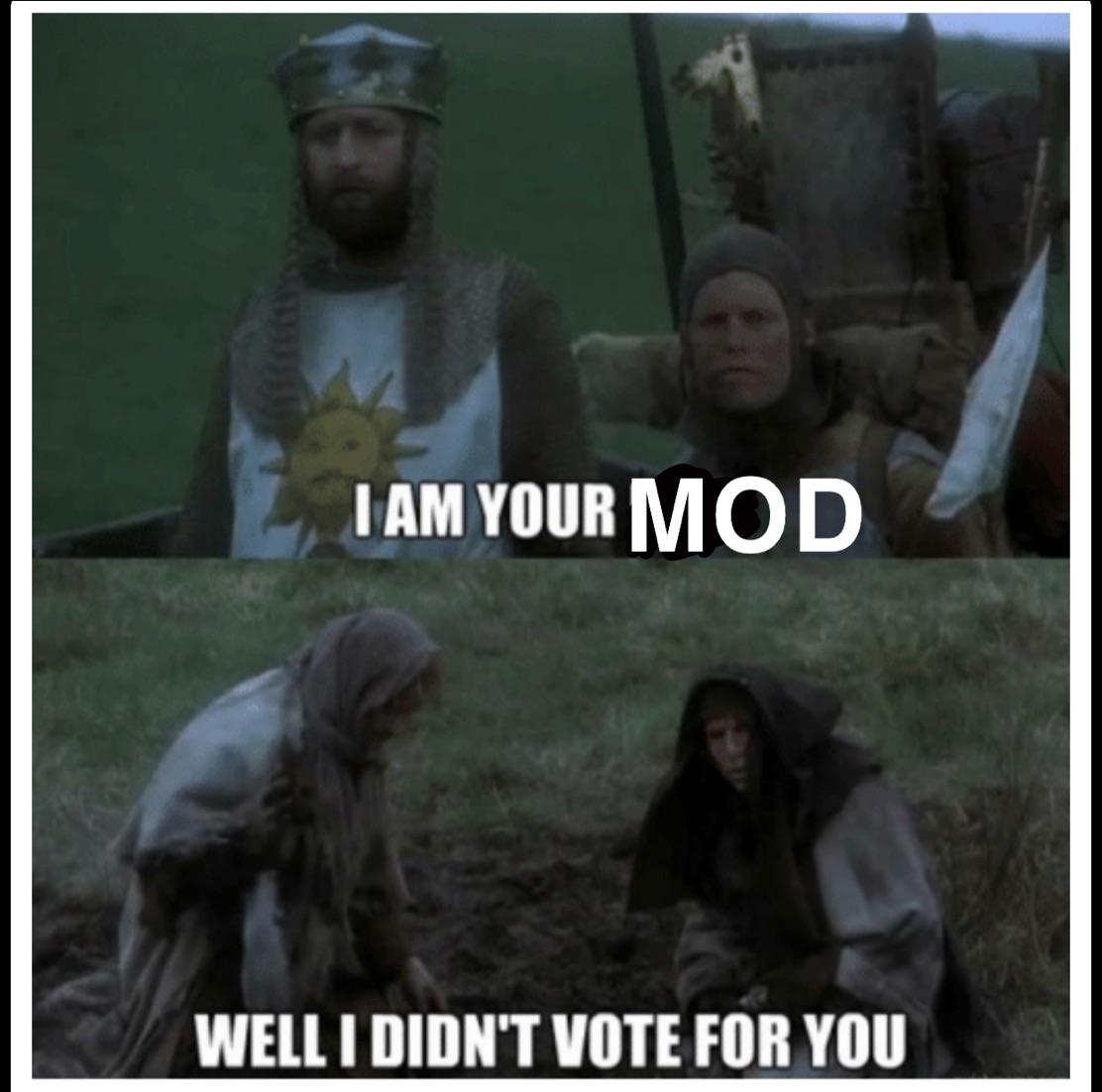 game-of-thrones game-of-thrones-memes game-of-thrones text: IAMYOURMOD WELL I DIDN'T VOTE FOR YOU 
