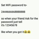 boomer-memes boomer text: Set WiFi password to- 2444666668888888 so when your friend Ask for the password just tell it