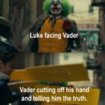 star-wars-memes ot-memes text: Luke facing Vader— Vader cutting off his hand and telling him the truth.  ot-memes