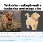 wholesome-memes cute text: This Redditor is making the world a happier Place one drawing at a time 10.0k + 44 SINGLE COMMENT THREAD Pet_Disneyfication • 4d Share VIEW ALL L Share D SINGLE COMMENT THREAD Pet_Disneyfication • 4d Source VIEW ALL https://i.imgur.com/4KiBDCU.png  cute