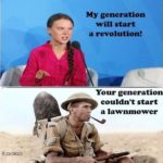 political-memes political text: My generation will start a revolution! Your generation couldn
