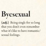 depression-memes depression text: Byesexual (adj.) Being single for so long that you don