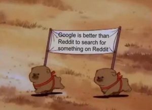 other-memes other text: is better than Reddit to search for omething on RedditX