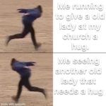wholesome-memes cute text: IvJe Irunnüng to give odd church hug. anothelf old made with mematic  cute