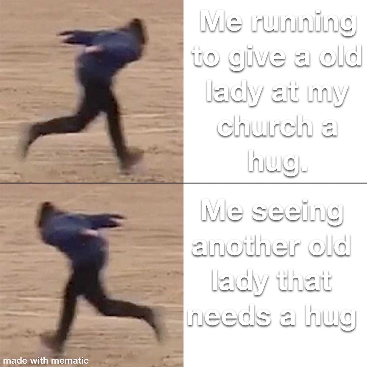 cute wholesome-memes cute text: IvJe Irunnüng to give odd church hug. anothelf old made with mematic 