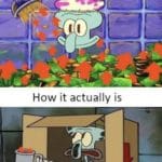 spongebob-memes spongebob text: How I imagined cake day goo How it actually is  spongebob