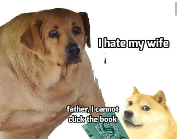 cringe boomer-memes cringe text: I hate my wife father. I cannot click the book 