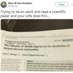 wholesome-memes cute text: Marc W Van Goethem @marcvwg Follow Trying to be an adult and read a scientific paper and your wife does this... to PRIMARY RESEARCH ARTICLE WILEY The influence of climatic legacies on the distribution of dryland biocrust communities David J. Eldridge