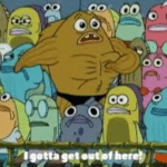 I gotta get outta here! Spongebob meme template blank