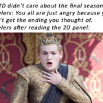 game-of-thrones-memes game-of-thrones text: Us: 2D didn