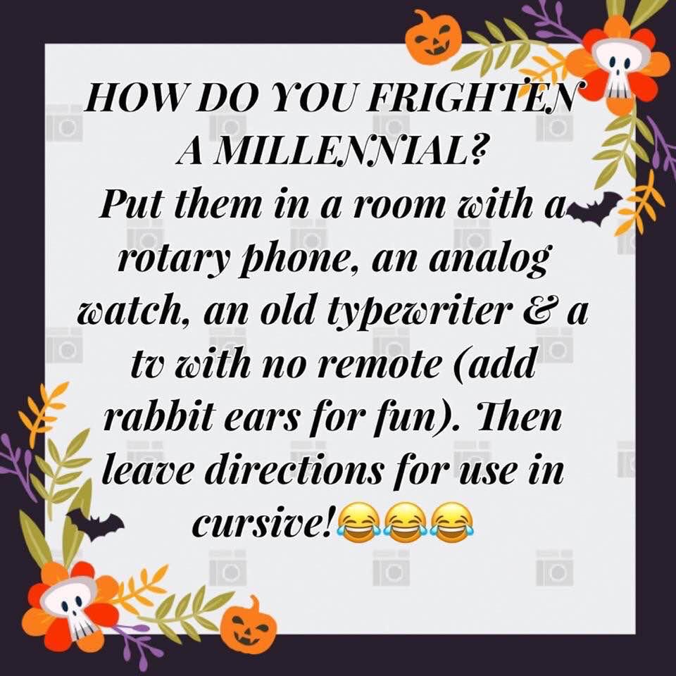 boomer boomer-memes boomer text: HOW DO A MILLENNIAL? Put them in a room cith rotary Phone, an analog aatch, an old typewriter e a tv cith no remote (add rabbit ears for Tun). Then leave directions for use in cursive!OOkO 