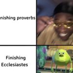 christian-memes christian text: Finishing proverbs , Finishing Ecclesiastes  christian